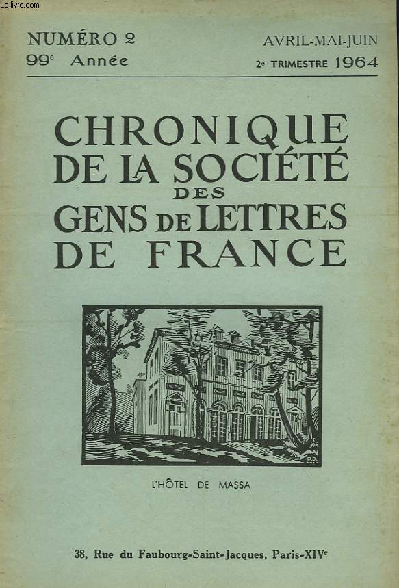 CHRONIQUE DE LA SOCIETE DES GENS DE LETTRES DE FRANCE N2, 99e ANNEE ( 2e TRIMESTRE 1964)