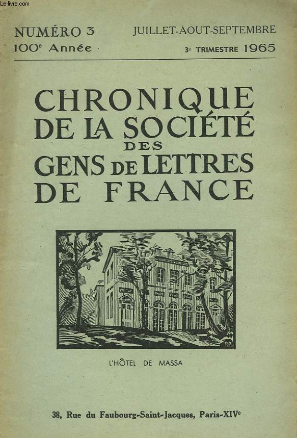 CHRONIQUE DE LA SOCIETE DES GENS DE LETTRES DE FRANCE N3, 100e ANNEE ( 3e TRIMESTRE 1965)