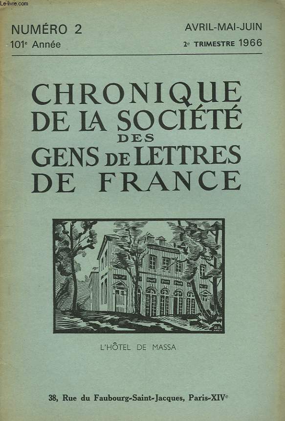 CHRONIQUE DE LA SOCIETE DES GENS DE LETTRES DE FRANCE N2, 102e ANNEE ( 2e TRIMESTRE 1966)