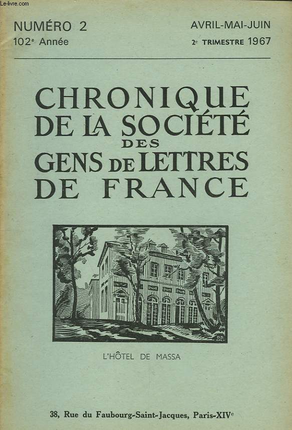 CHRONIQUE DE LA SOCIETE DES GENS DE LETTRES DE FRANCE N2, 103e ANNEE ( 2e TRIMESTRE 1967)