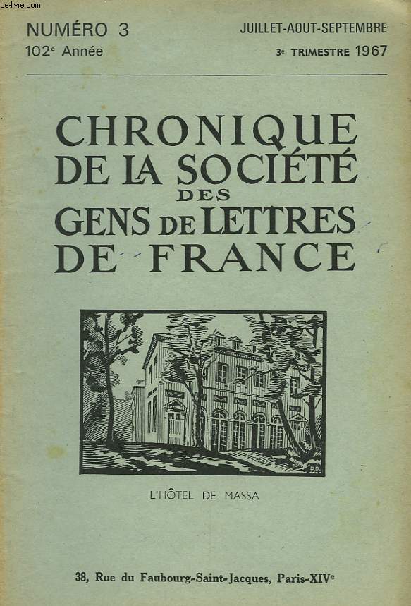 CHRONIQUE DE LA SOCIETE DES GENS DE LETTRES DE FRANCE N3, 103e ANNEE ( 3e TRIMESTRE 1967)