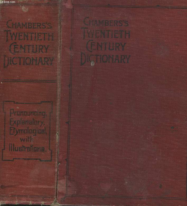 CHAMBERS'S TWENTY CENTURY DICTIONARY OF THE ENGLISH LANGUAGE