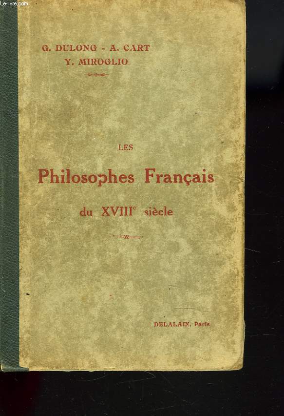 LES PHILOSOPHES FRANCAIS DU XVIIIe SIECLE.