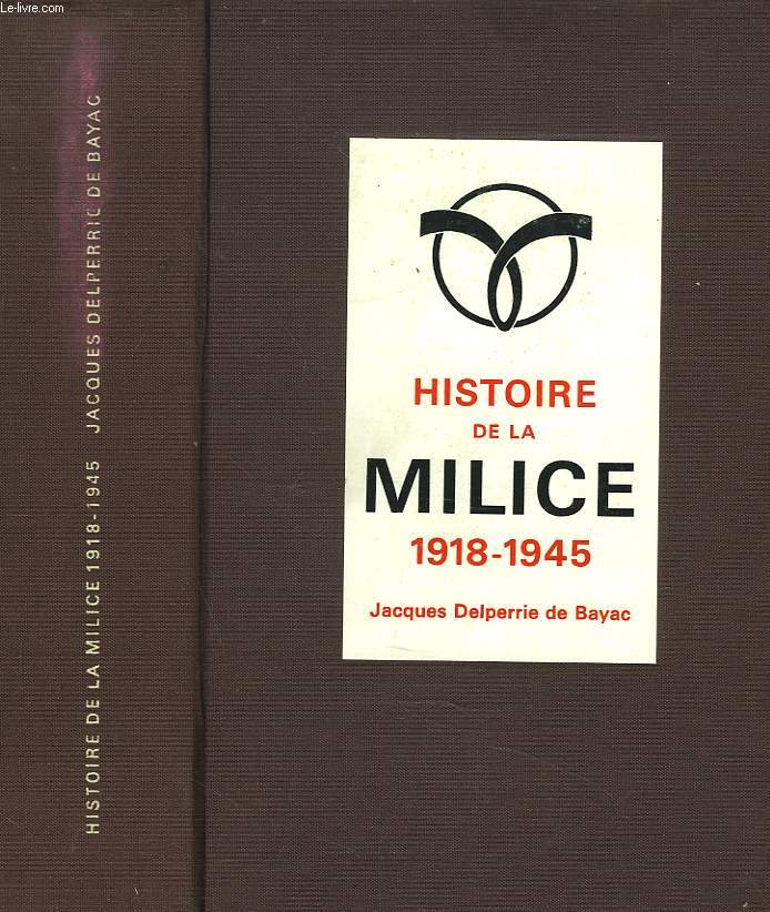 HISTOIRE DE LA MILICE 1918-1945
