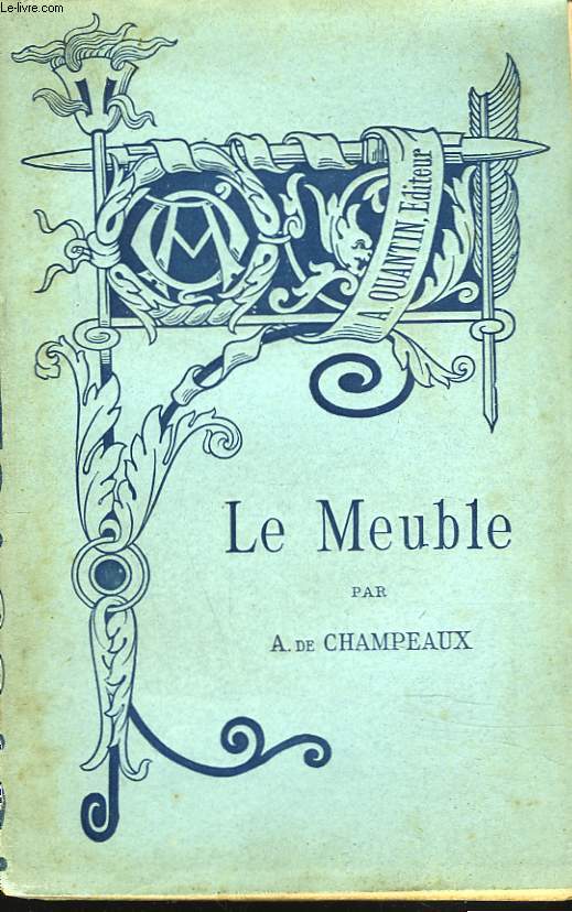 LE MEUBLE II. XVIIIE ET XIXe SIECLES.