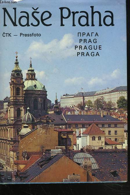 NASE PRAHA / PRAG / PRAGUE / PRAGA