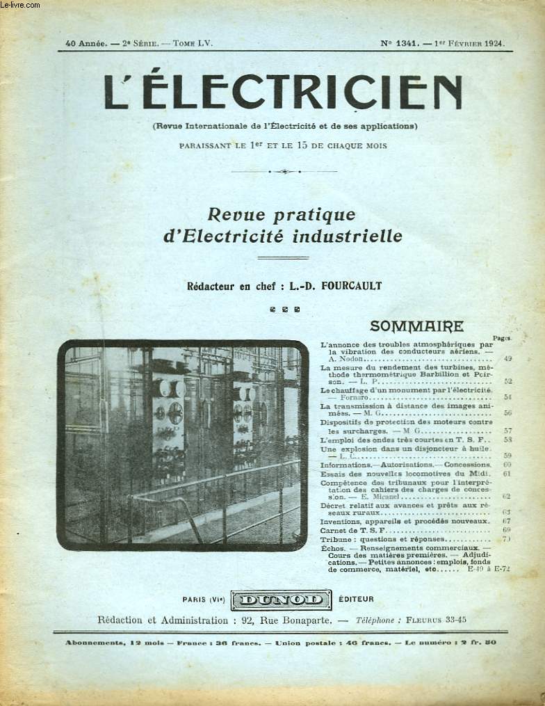 L'ELECTRICIEN. REVUE PRATIQUE D'ELECTRICITE INDUSTRIELLE N 1341, 1er FEVRIER 1924. L'ANNONCE DES TROUBLES ATMOSPHERIQUES PAR LA VIBRATION DES CONDUCTEURS AERIENS par A. NODON/ LA MESURE DE RENDEMENT DES TURBINES, METHODE THERMOMETRIQUE BARBILLON...