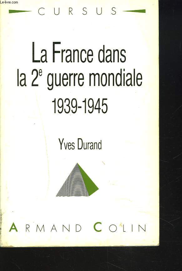 LA FRANCE DANS LA 2e GUERRE MONDIALE 1939-1945.