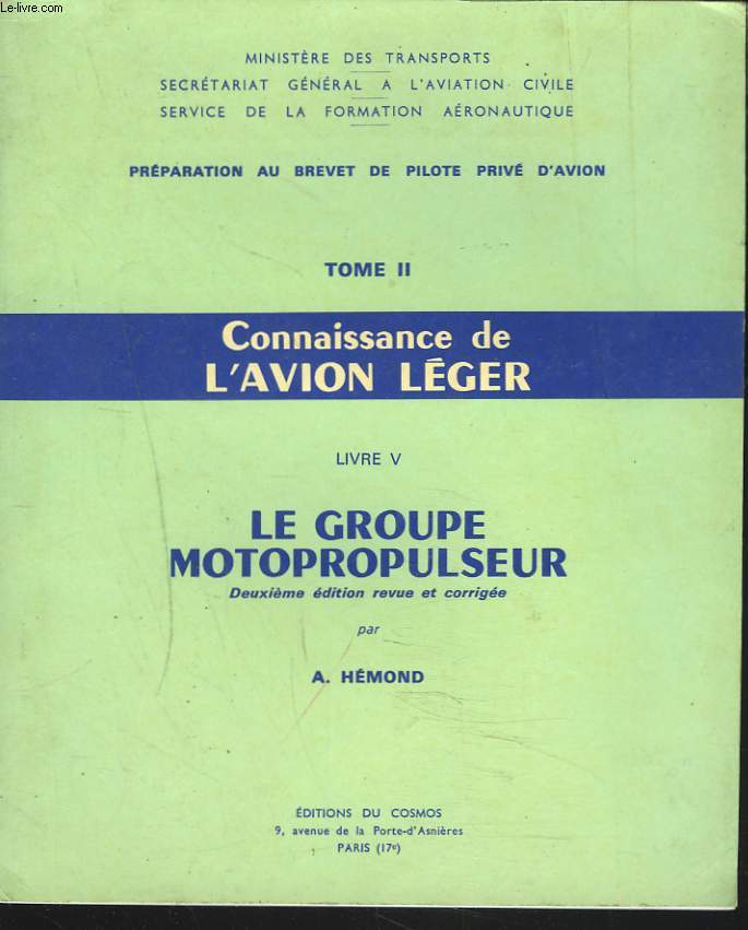 CONNAISSANCE DE L'AVION LEGER - TOME II. LIVRE V - LE GROUPE MOTOPROPULSEUR.