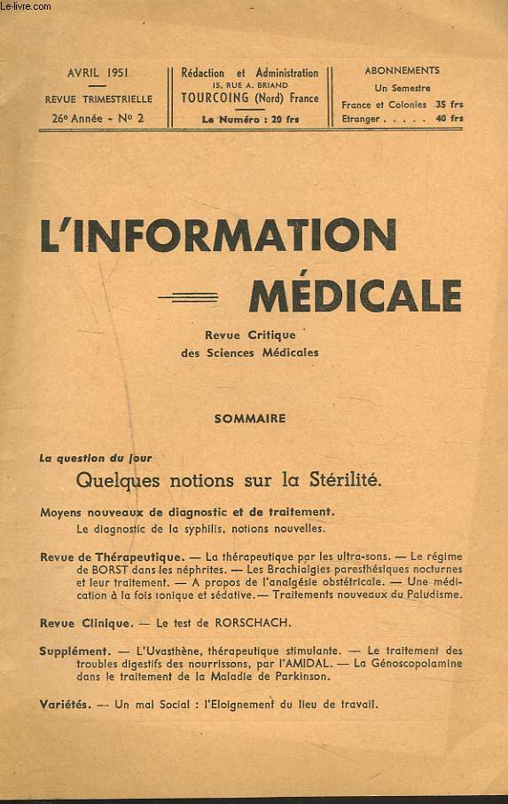 L'INFORMATION MEDICALE, REVUE CRITIQUE DES SCIENCES MEDICALES N2, AVRIL 1951. QUELQUES NOTIONS SUR LA STERILITE. / LE DIAGNOSTIC DE LA SYPHILIS / THERAPEUTIQUE DES ULTRASONS / ...