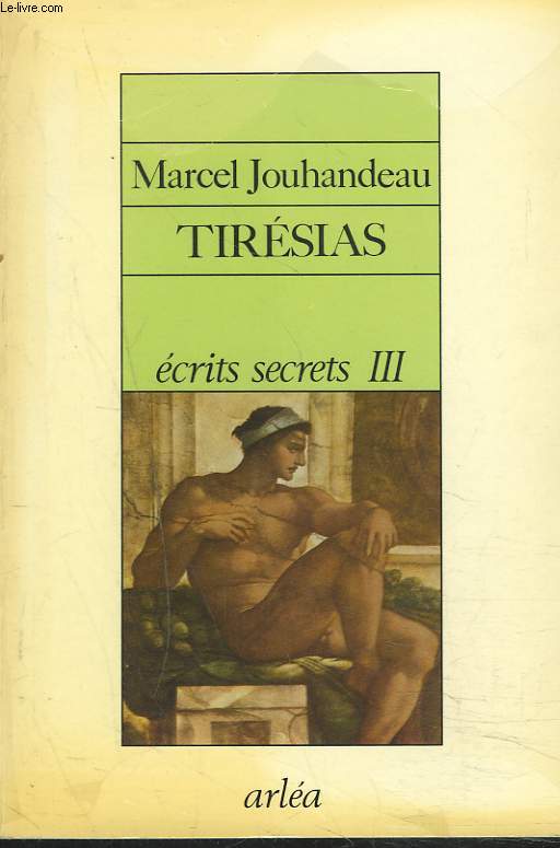 TIRESIAS. ECRITS SECRETS III.