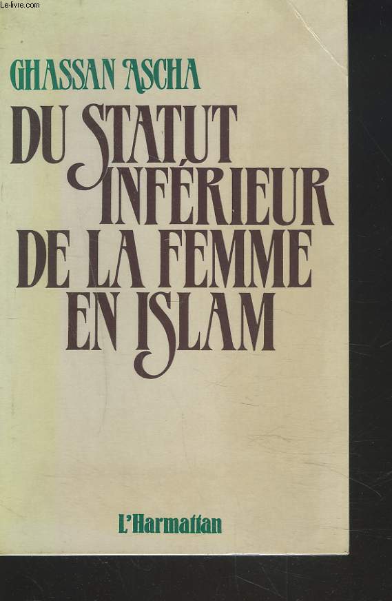 DU STATUT INFERIEUR DE LA FEMME EN ISLAM.