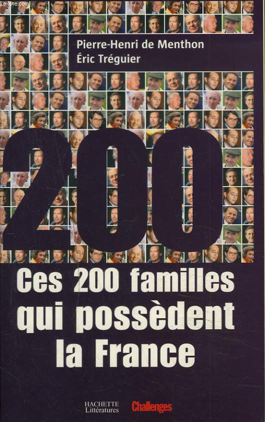 CES 200 FAMILLES QUI POSSEDENT LA FRANCE
