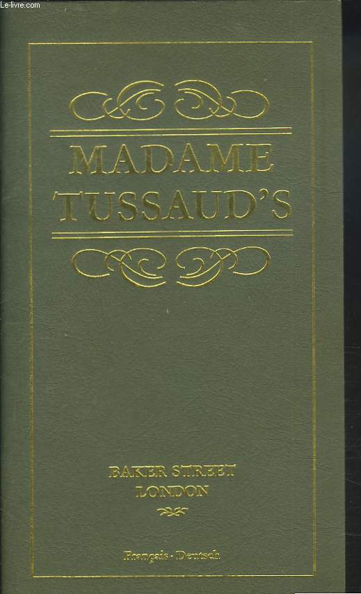 MADAME TUSSAUD'S