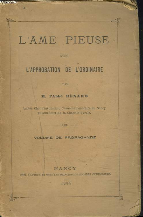 L'AME PIEUSE AVEC L'APPROBATION DE L'ORDINAIRE. VOLUME DE PROPAGANDE.