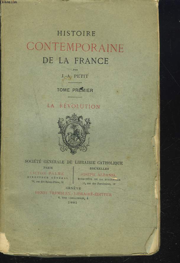 HISTOIRE CONTEMPORAINE DE LA FRANCE. TOME PREMIER. LA REVOLUTION.