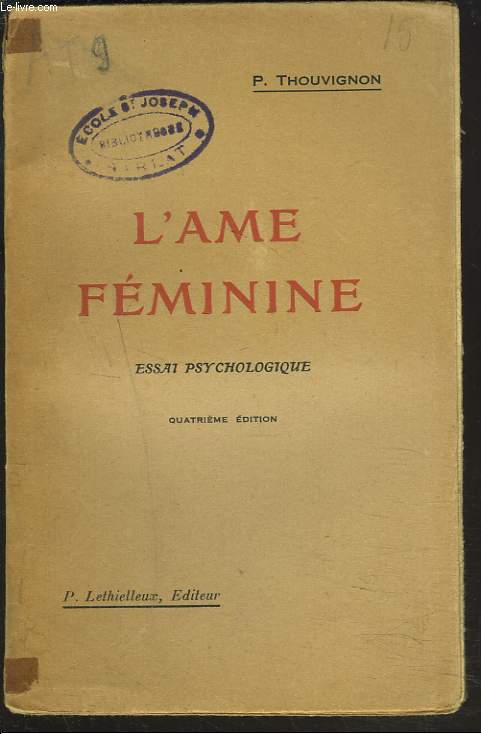 L'AME FEMININE. ESSAI PSYCHOLOGIQUE.