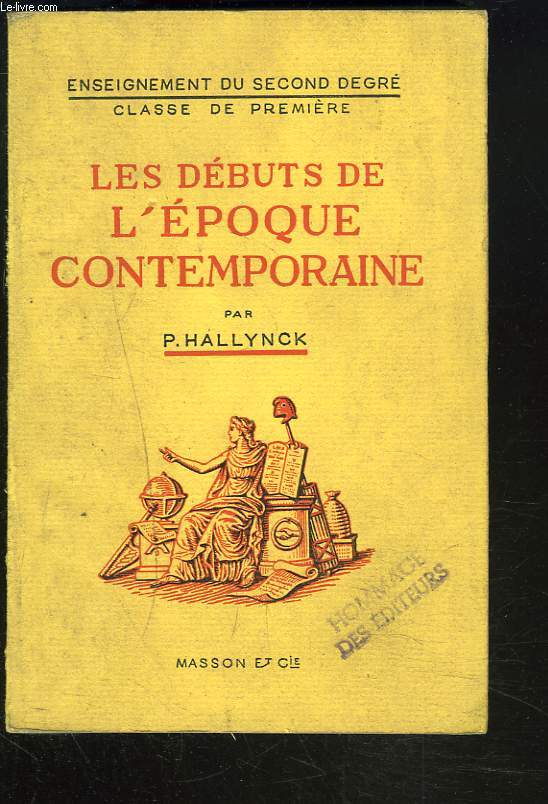 LES DEBUTS DE L'EPOQUE CONTEMPORAINE 1789-1851. ENSEIGNEMENT DU SECOND DEGRE. CLASSE DE PREMIERE.