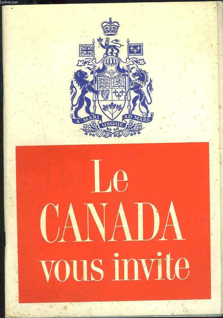 LE CANADA VOUS INVITE.