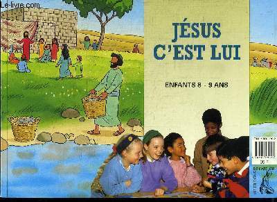JESUS C'EST LUI - ENFANTS 8-9 ANS