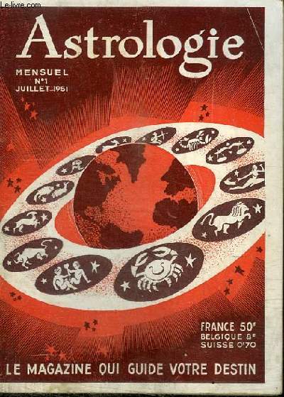 ASTROLOGIE MENSUEL N1 - JUILLET 1951 - LE MAGAZINE QUI GUIDE VOTRE DESTIN