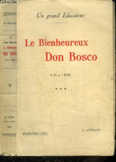 LE BIENHEUREUX DON BOSCO - 1815-1888