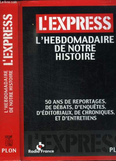 L'EXPRESS - L'HEBDOMADAIRE DE NOTRE HISTOIRE + L'EXPRESS N76 ET N553