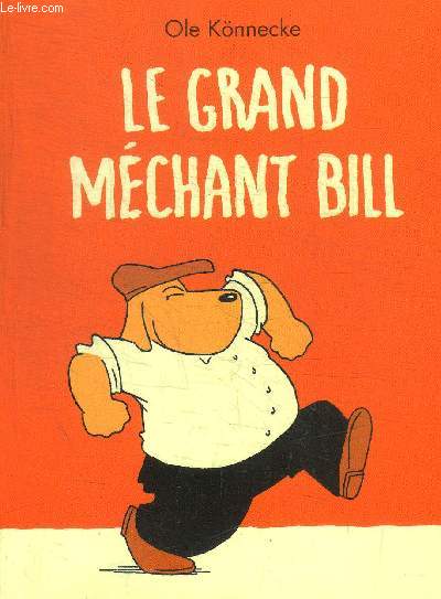 LE GRAND MECHANT BILL
