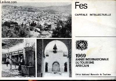 Fes capitale intellectuelle 1969 anne internationale du tourisme africain