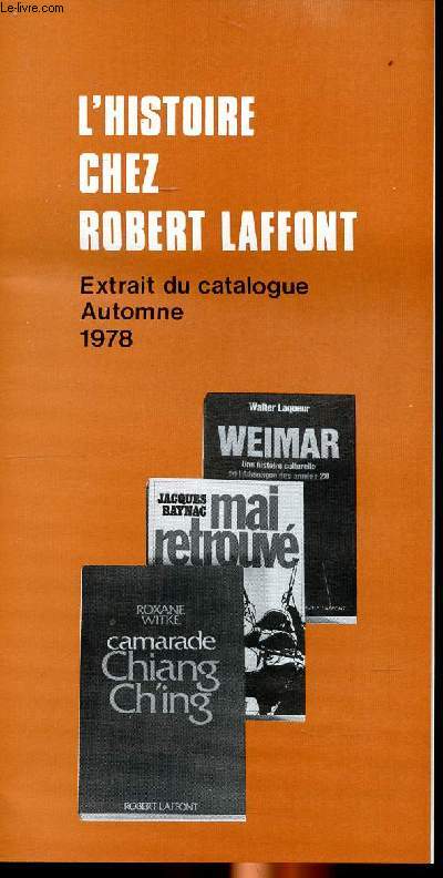 L'histoire chez Robert Laffont Extrait du catalogue Automne 1978