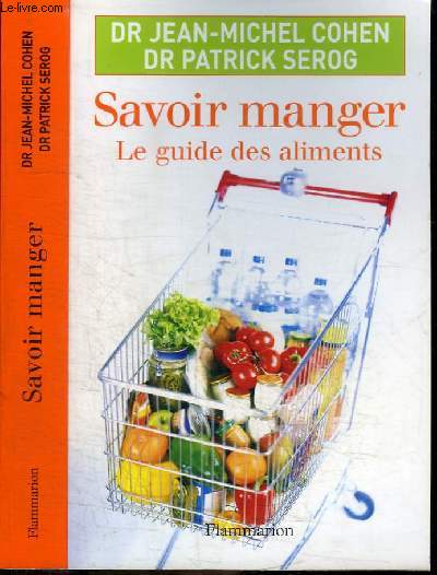 SAVOIR MANGER - LE GUIDE DES ALIMENTS