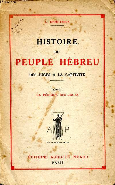 Histoire du peuple hbreu Des  la captivit Tome 1 La priode des juges