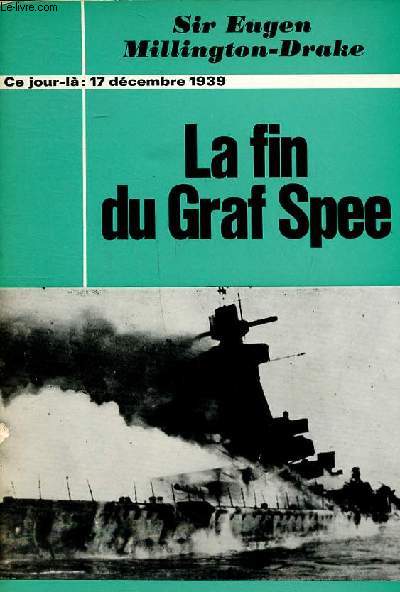 La fin du Graf Spee (17 dcembre 1939)
