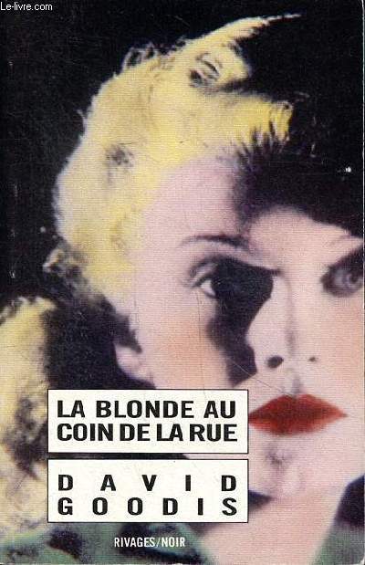 La blonde au coin de la rue Collection Rivages / Noir N 9