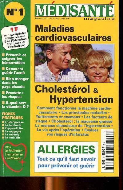 Mdisant N1 Maladies cardiovasculaires Cholestrol & Hypertension Sommaire: L'acn: les ados en premire ligne; hmorrodes: banales mais douloureuses; Hypertension: une menace silencieuse...
