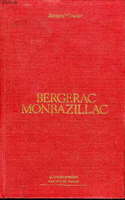 BERGERAC MONBAZILLAC LE GRAND BERNARD DES VINS DE FRANCE.