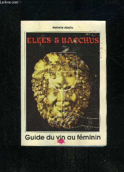 ELLES & BACCHUS - GUIDE DU VIN AU FEMININ