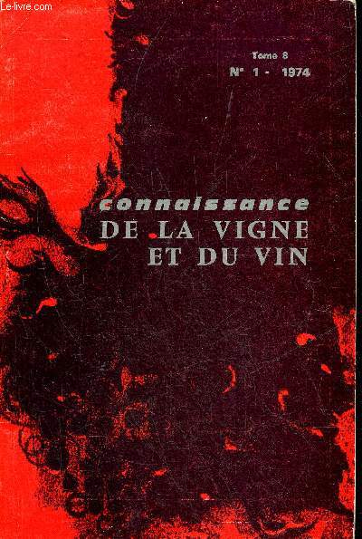 CONNAISSANCE DE LA VIGNE ET DU VIN N1 TOME 8 1974 - la production mondiale des vins par Galet - les mthodes de mesures de la limpidid des vins par Mandrau etc.