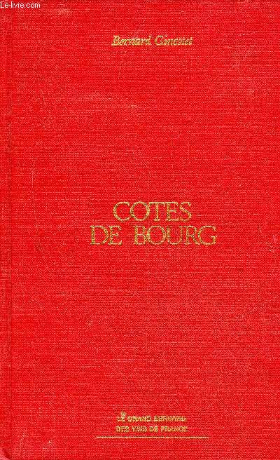 COTES DE BOURG - LE GRAND BERNARD DES VINS DE FRANCE.
