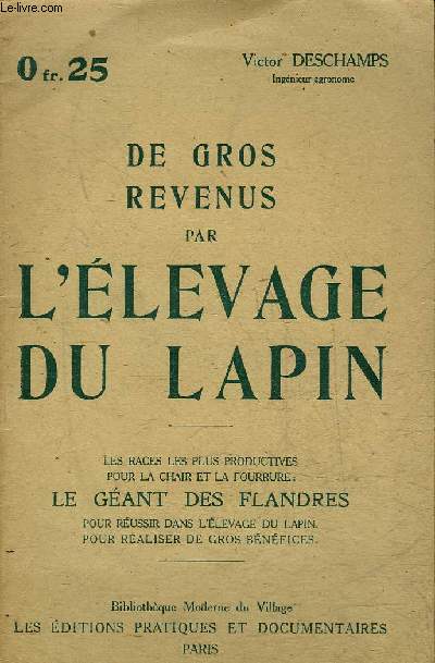 DE GROS REVENUS PAR L'ELEVAGE DU LAPIN.