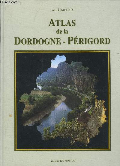 ATLAS DE LA DORDOGNE PERIGORD