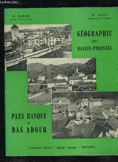 GEOGRAPHIE DES BASSES-PYRENEES - PAYS BASQUE BAS ADOUR - COLLECTION IKAS