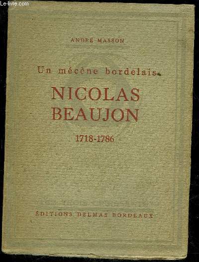 UN MECENE BORDELAIS NICOLAS BEAUJON 1718 - 1786
