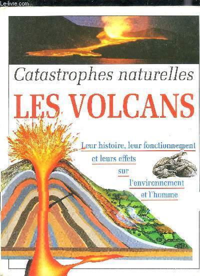 CATASTROPHES NATURELLES LES VOLCANS.
