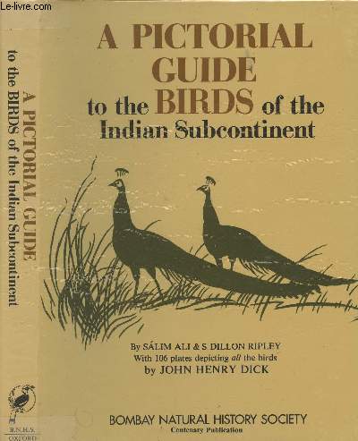 A Pictorial Guide of the Birds of the Indian Subcontinent