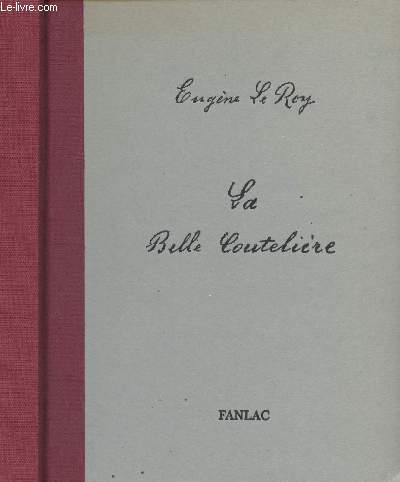 La belle Coutelire - Edition du manuscrit original conserv  la Bibliothque municipale de Prigueux