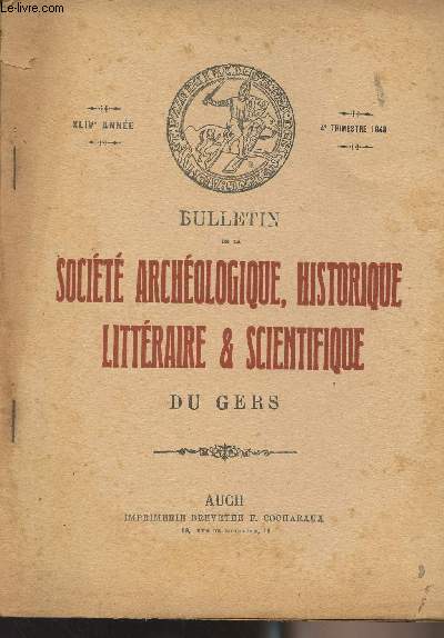 BULLETIN DE LA SOCIETE D'HISTOIRE ET D'ARCHEOLOGIE DU GERS - 4EME TRIMESTRE - 44EME ANNEE. - 