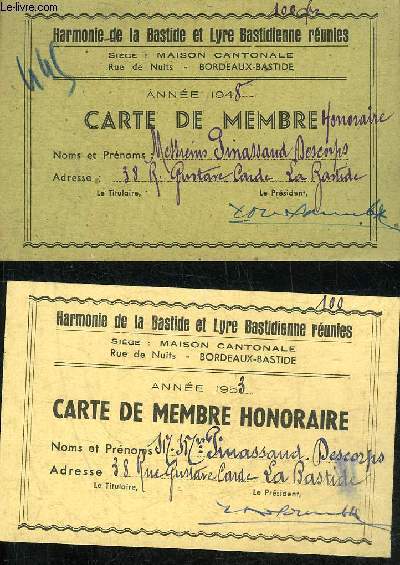 2 CARTES DE MEMBRE HONORAIRE ANNEE 1948 ET 1953 - HARMONIE DE LA BASTIDE ET LYRE BASTIDIENNE REUNIES - CARTE APPARTENANT A PINASSAUD DESCORPS.