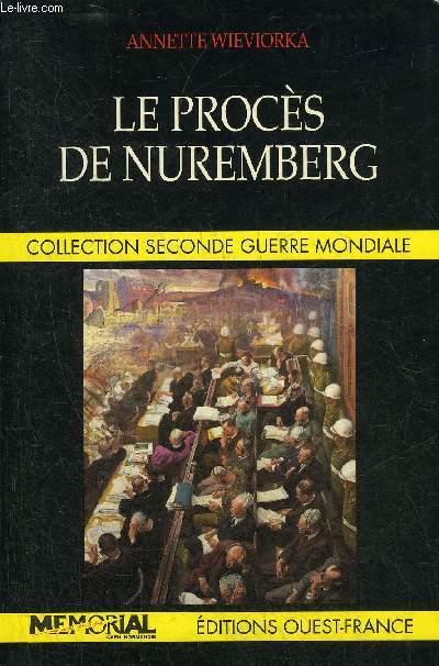 LE PROCES DE NUREMBERG - COLLECTION SECONDE GUERRE MONDIALE.