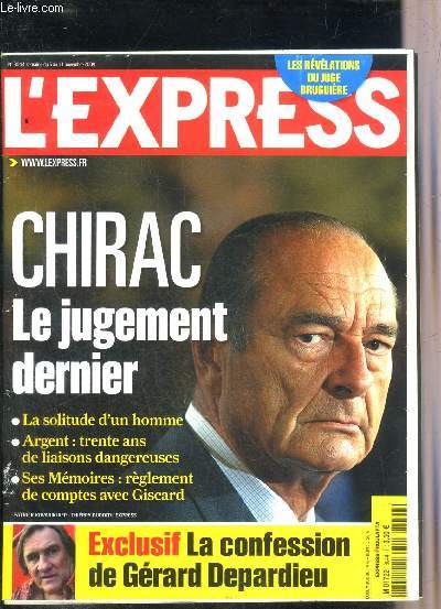 L'EXPRESS N3044 SEMAINE DU 5 AU 11 NOVEMBRE 2009 - Chirac le jugement dernier la solitude d'un homme, argent trente ans de liaisons dangereuses, ses mmoires rglement de comptes avec Giscard - exclusif la confession de Grard Depardieu etc.